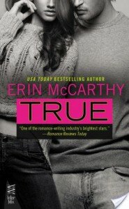 True (True Believers #1) by Erin McCarthy Book Review