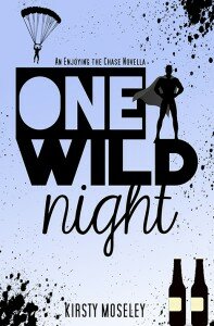 One Wild Night (Guarded Hearts #2.5) by Kirsty Moseley Release Day Launch!