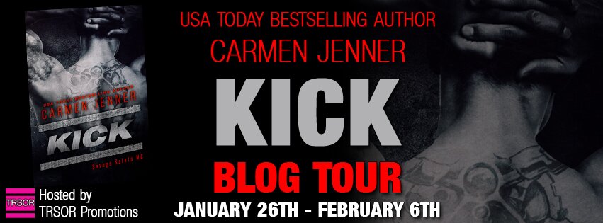 {BLOG TOUR STOP} Kick (Savage Saints MC #1) by Carmen Jenner