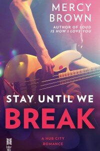 21stJUNE16- Stay Until We Break by Mercy Brown