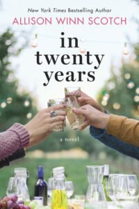 1stJULY16- In Twenty Years by Allison Winn Scotch