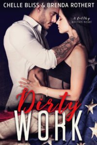26thJULY16- Dirty Work by Chelle Bliss & Brenda Rothert