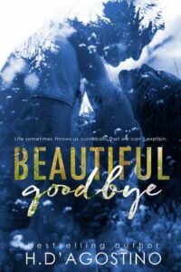 31stJULY16- Beautiful Goodbye by H.D' Agostino