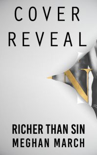 {Cover Reveal} Richer Than Sin by Meghan March