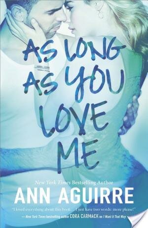 {Review & Blog Tour Stop} As Long As You Love Me (2B Trilogy #2) by Ann Aguirre