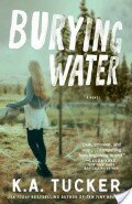 {REVIEW & LAUNCH} Burying Water by K.A. Tucker + Giveaway!