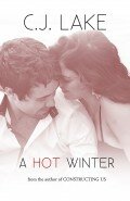 {Cover Reveal & Excerpt} A Hot Winter by C.J. Lake