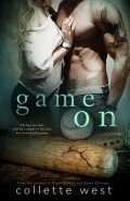 {BLOG TOUR STOP} GAME ON by Collette West
