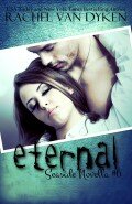 Eternal: A Seaside/Ruin Crossover Novella by Rachel Van Dyken EXCERPT REVEAL!