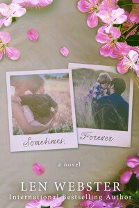 22ndMAR16-Sometimes, Forever by Len Webster
