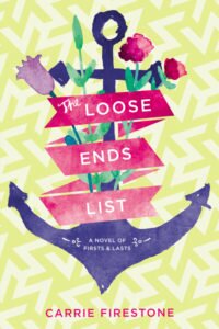 7thJUNE16- The Loose Ends List by Carrie Firestone