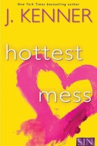 12thJULY16- Hottest Mess by J. Kenner