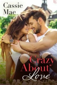 14thJUNE16- Crazy About Love by Cassie Mae